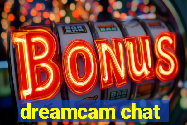 dreamcam chat
